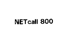 NETCALL 800