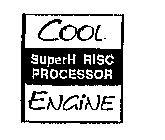 COOL SUPERH RISC PROCESSOR ENGINE