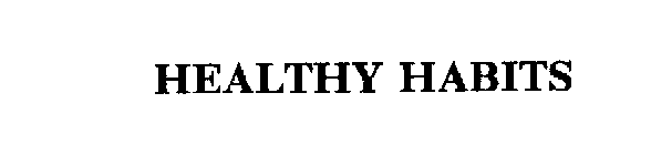 HEALTHY HABITS