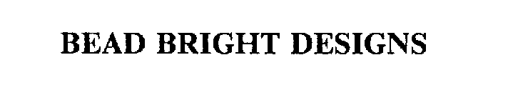 BEAD BRIGHT DESIGNS