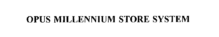 OPUS MILLENNIUM STORE SYSTEM