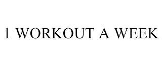 1 WORKOUT A WEEK