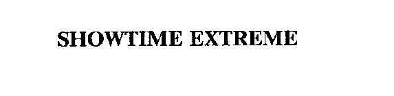 SHOWTIME EXTREME