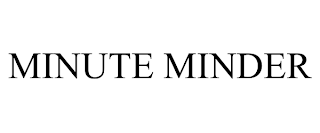 MINUTE MINDER