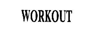 WORKOUT