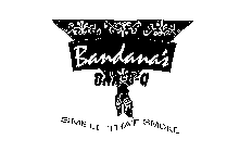 BANDANA'S BAR-B-Q SMELL THAT SMOKE