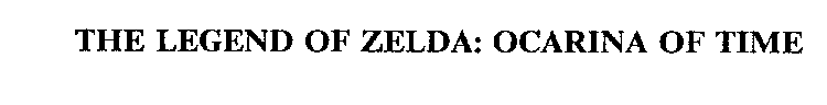 THE LEGEND OF ZELDA: OCARINA OF TIME