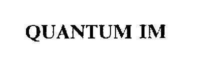 QUANTUM IM