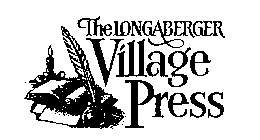 THE LONGABERGER VILLAGE PRESS