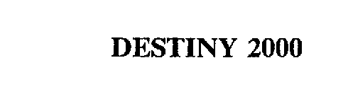 DESTINY 2000