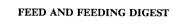 FEED AND FEEDING DIGEST