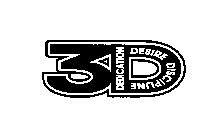 3D DEDICATION DESIRE DISCIPLINE