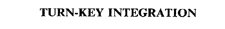 TURN-KEY INTEGRATION
