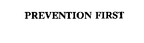 PREVENTION FIRST