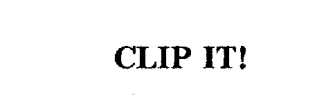 CLIP IT!