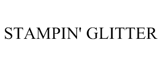STAMPIN' GLITTER