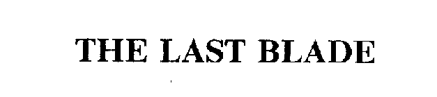 THE LAST BLADE