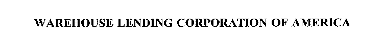 WAREHOUSE LENDING CORPORATION OF AMERICA