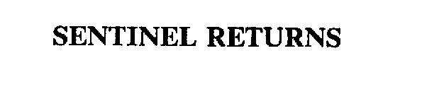 SENTINEL RETURNS