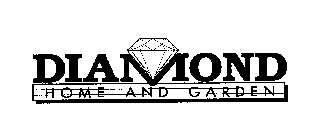 DIAMOND HOME AND GARDEN