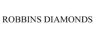 ROBBINS DIAMONDS