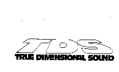 TDS TRUE DIMENSIONAL SOUND