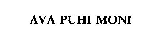 AVA PUHI MONI