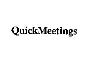 QUICKMEETINGS