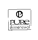 PURE SKINRENEWAL