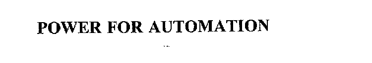 POWER FOR AUTOMATION
