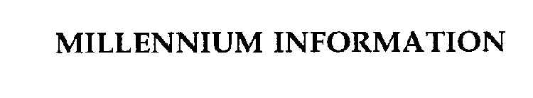 MILLENNIUM INFORMATION