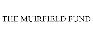 THE MUIRFIELD FUND