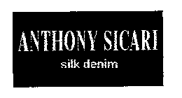 ANTHONY SICARI SILK DENIM