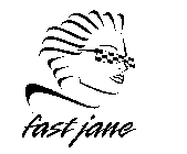 FAST JANE