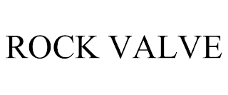 ROCK VALVE