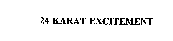 24 KARAT EXCITEMENT