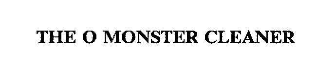 THE O MONSTER CLEANER