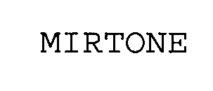 MIRTONE