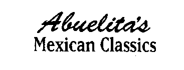 ABUELITA'S MEXICAN CLASSICS