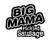 BIG MAMA PICKLED SAUSAGE