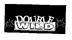 DOUBLE WILD