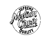 MEDIUM GRAIN SUPREME QUALITY