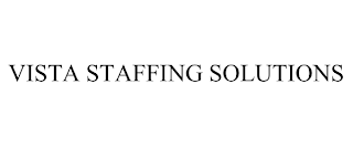 VISTA STAFFING SOLUTIONS