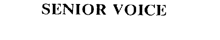 SENIOR VOICE