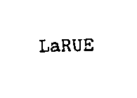 LARUE