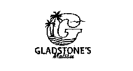 G GLADSTONE'S MALIBU