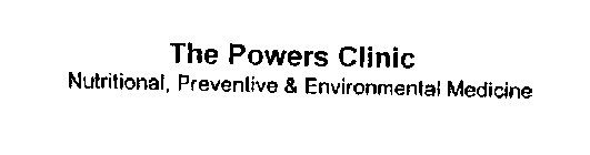 THE POWERS CLINIC NUTRITIONAL, PREVENTIVE & ENVIRONMENTAL MEDICINE