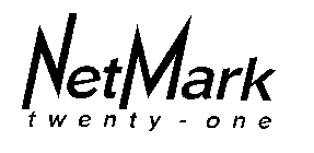 NETMARK TWENTY-ONE