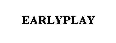 EARLYPLAY