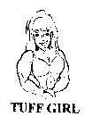TUFF GIRL